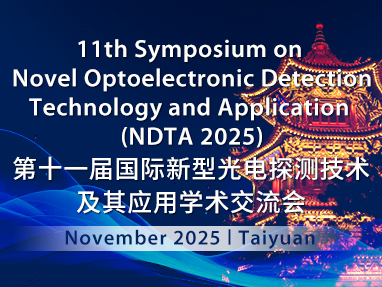 11th symposium on novel optoelectronic detection technology and application (ndta2025)
